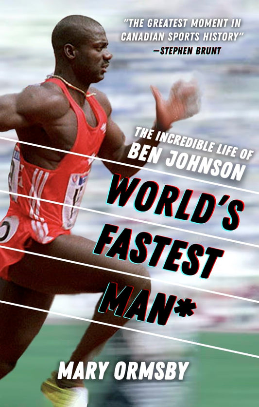 World's Fastest Man The Incredible Life Of Ben Johnson