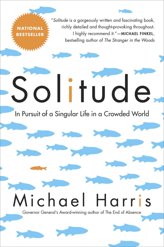 Solitude In Pursuit Of A Singular Life In A Crowded World