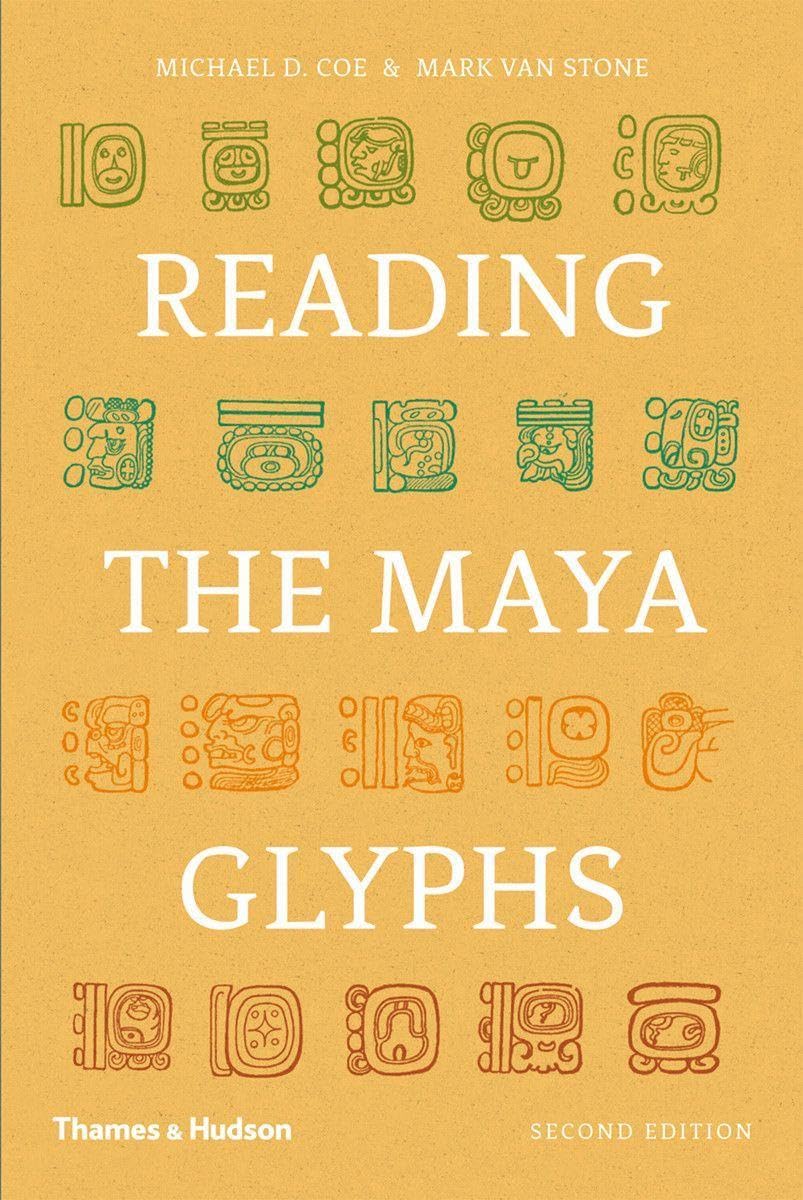 Reading The Maya Glyphs