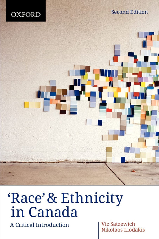 Race & Ethnicity 2e (Themes in Canadian Sociology) [Paperback] Satzewich, Vic and Liodakis, Nikolaos