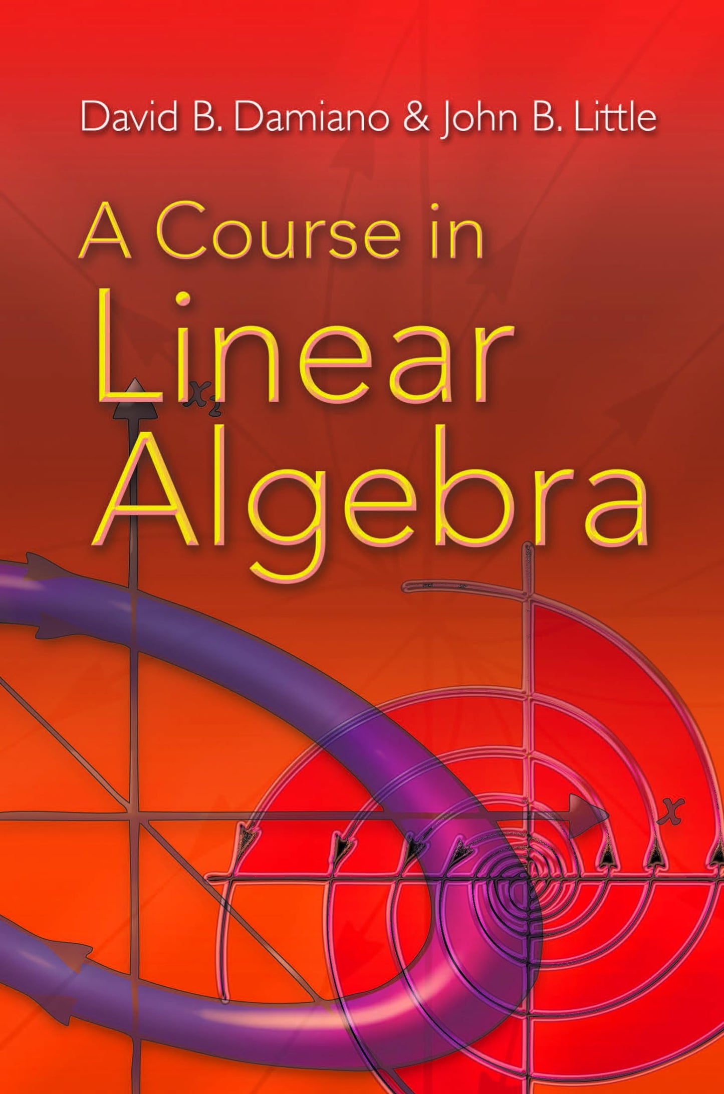 A Course In Linear Algebra