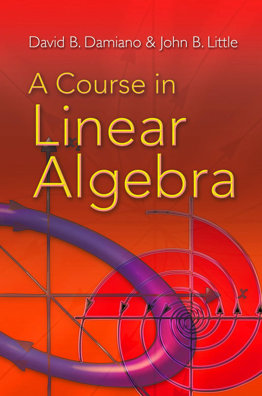 A Course In Linear Algebra