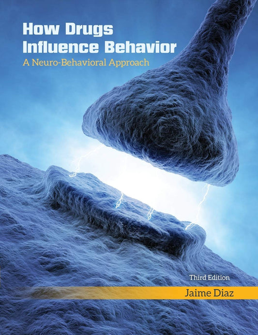 How Drugs Influence Behavior A Neuro Behavioral Approach