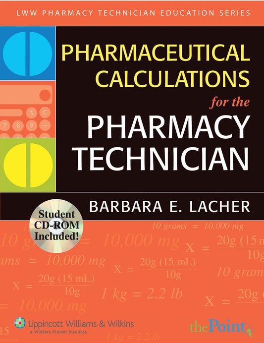 Pharmaceutical Calculations For The Pharmacy Technician