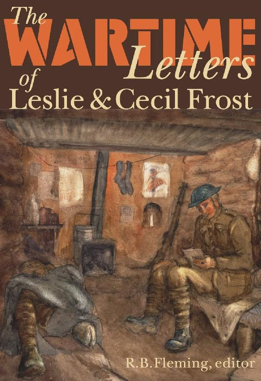 The Wartime Letters Of Leslie And Cecil Frost