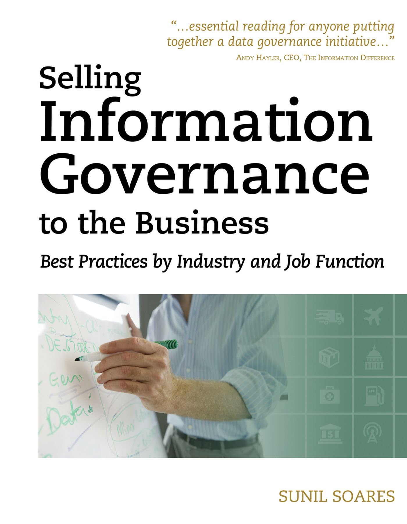 Selling Information Governance To The Business Best Practices By Industry And Job Function