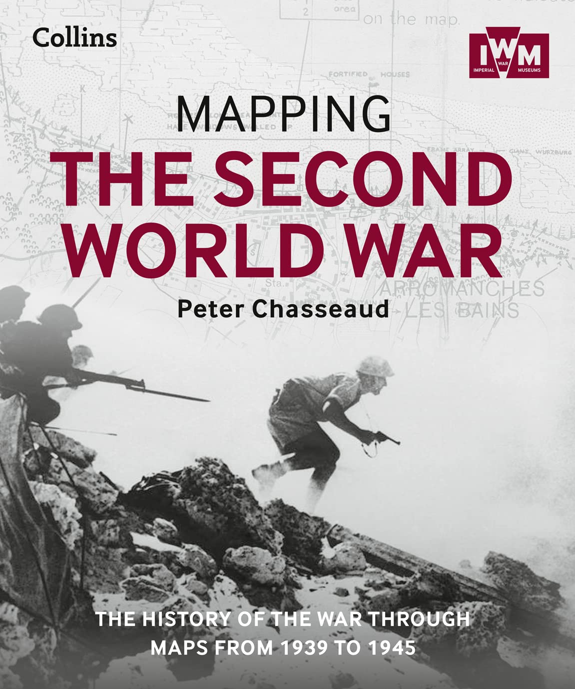 Mapping The Second World War The History Of The War Through Maps From