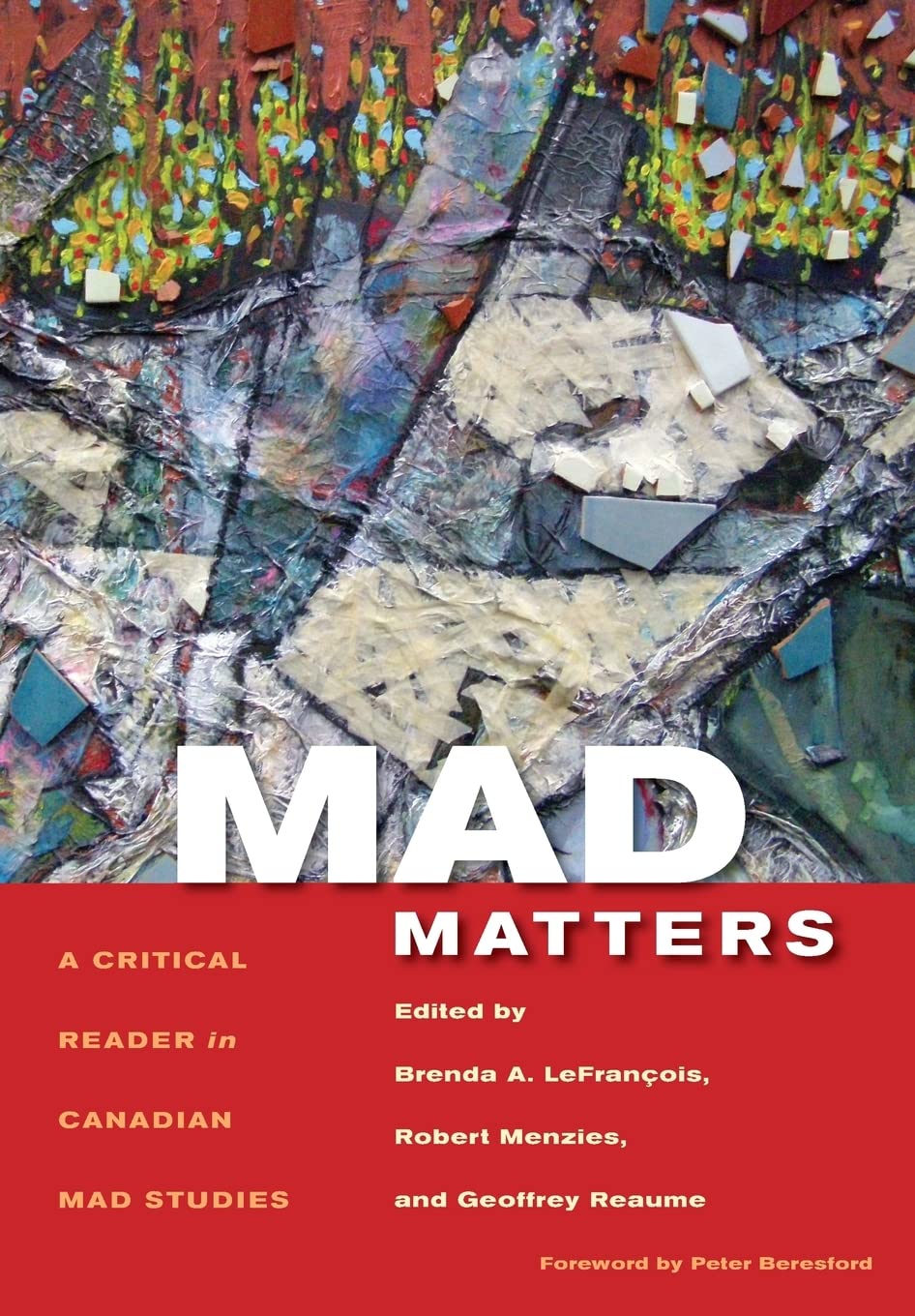 Mad Matters A Critical Reader In Canadian Mad Studies