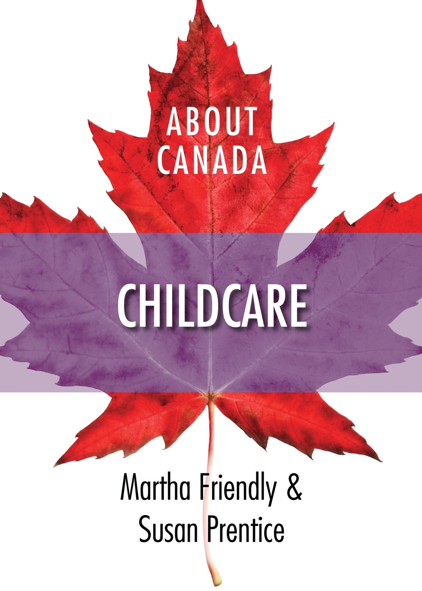 About Canada: Childcare [Paperback] Friendly, Martha and Prentice, Susan