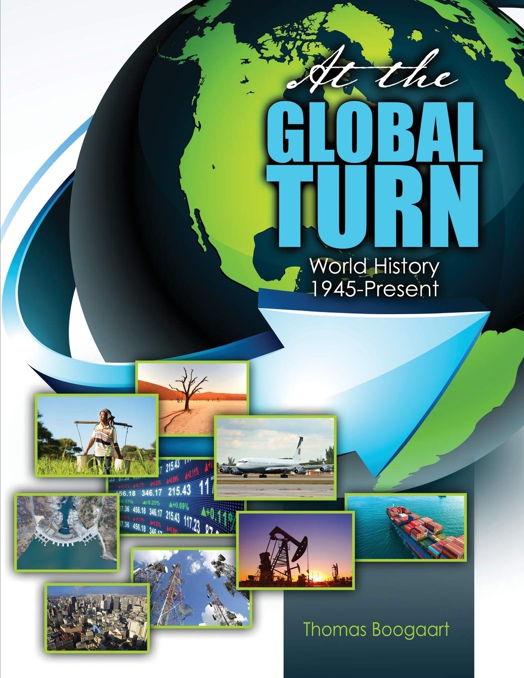 At the Global Turn: World History 1945-Present [Paperback] Thomas A Boogaart