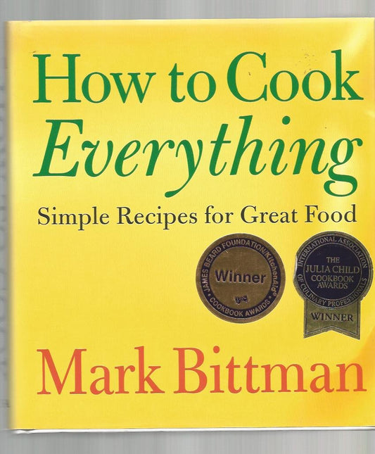 How To Cook Everything Simple Recipes For Great Food