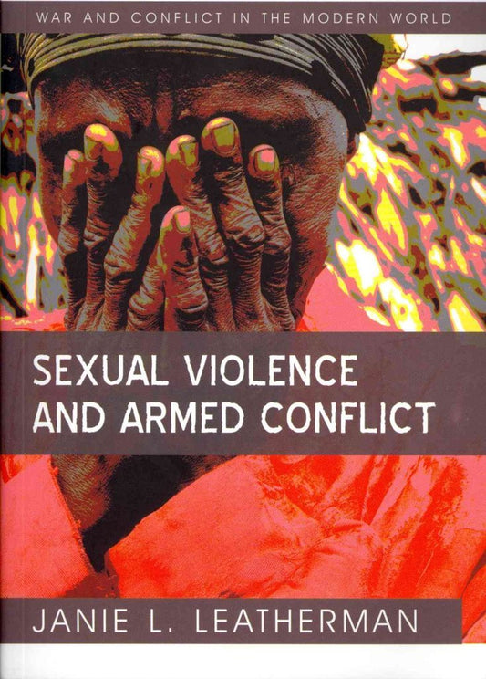 Sexual Violence And Armed Conflict