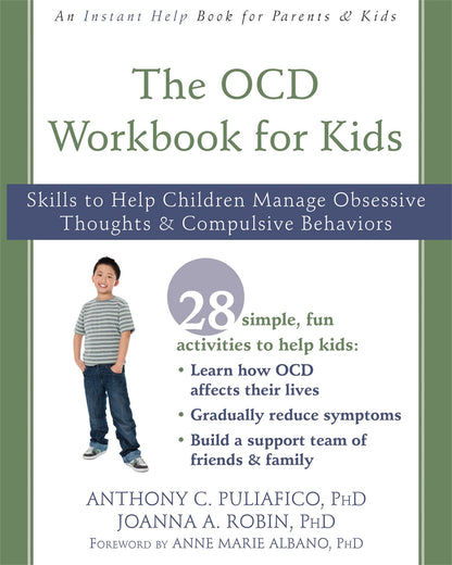 The Ocd Workbook For Kids Skills To Help Children Manage Obsessive Thoughts And Compulsive Behaviors