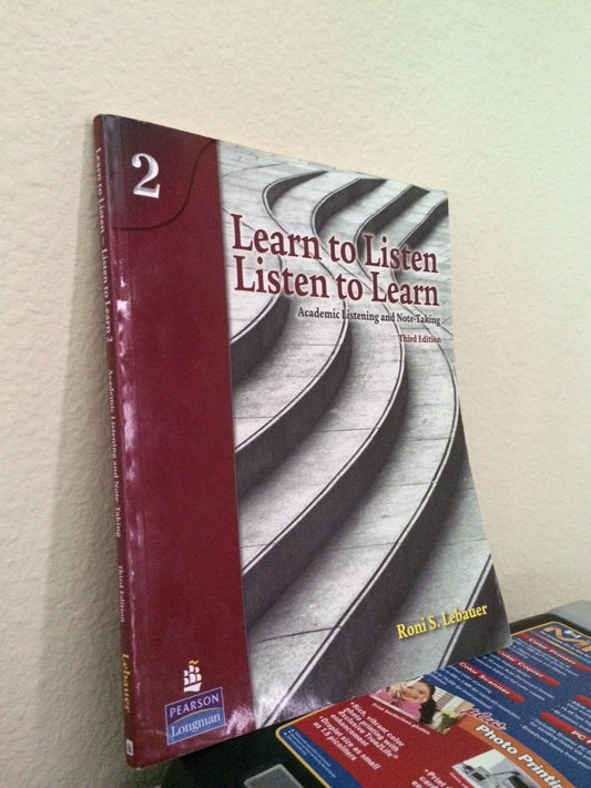 Learn to Listen, Listen to Learn, Level 2: Academic Listening and Note-Taking, 3rd Edition [Paperback] Lebauer, Roni