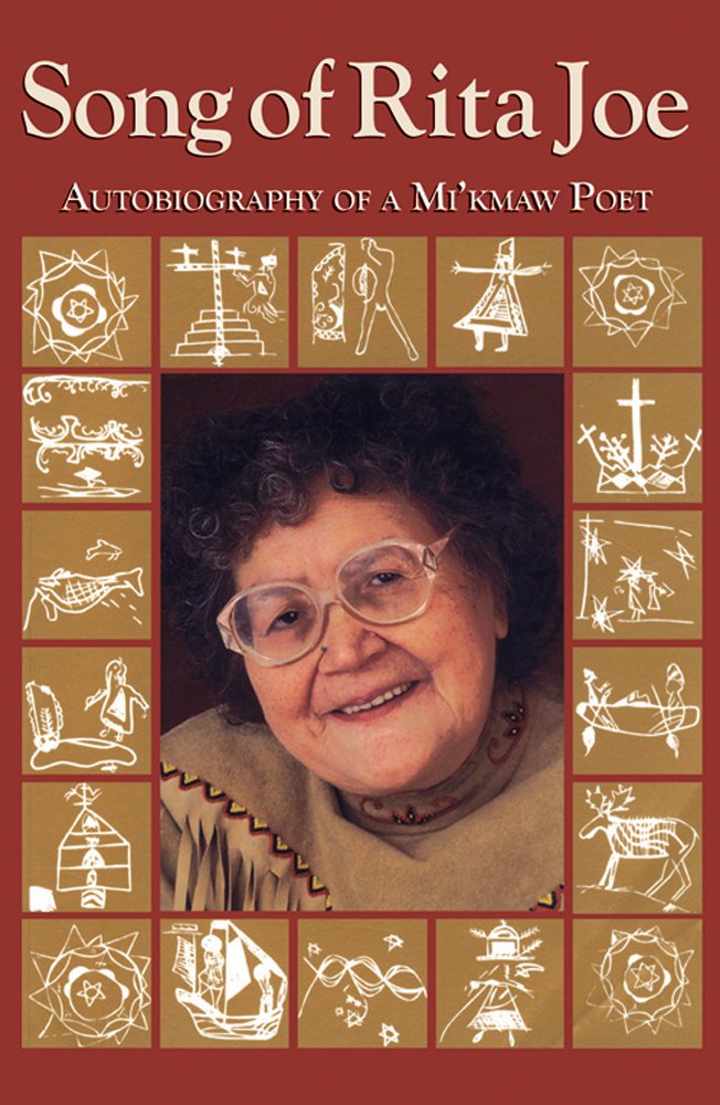 Song Of Rita Joe Autobiography Of A Mi'kmaw Poet