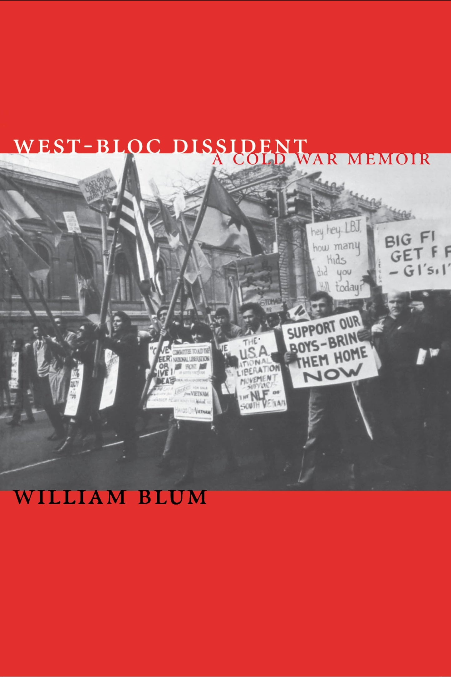 West Bloc Dissident A Cold War Memoir