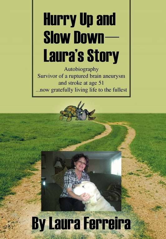 Hurry Up And Slow Down    Laura's Story