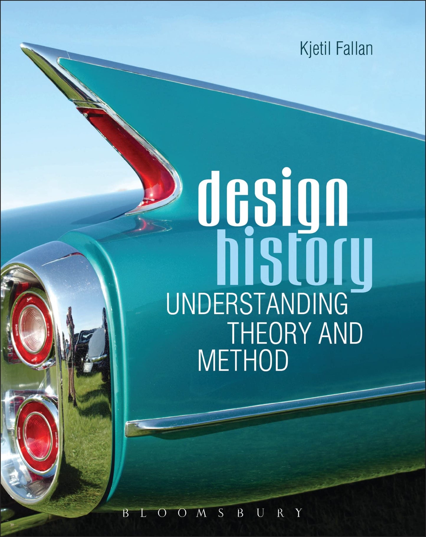 Design History Understanding Theory And Method