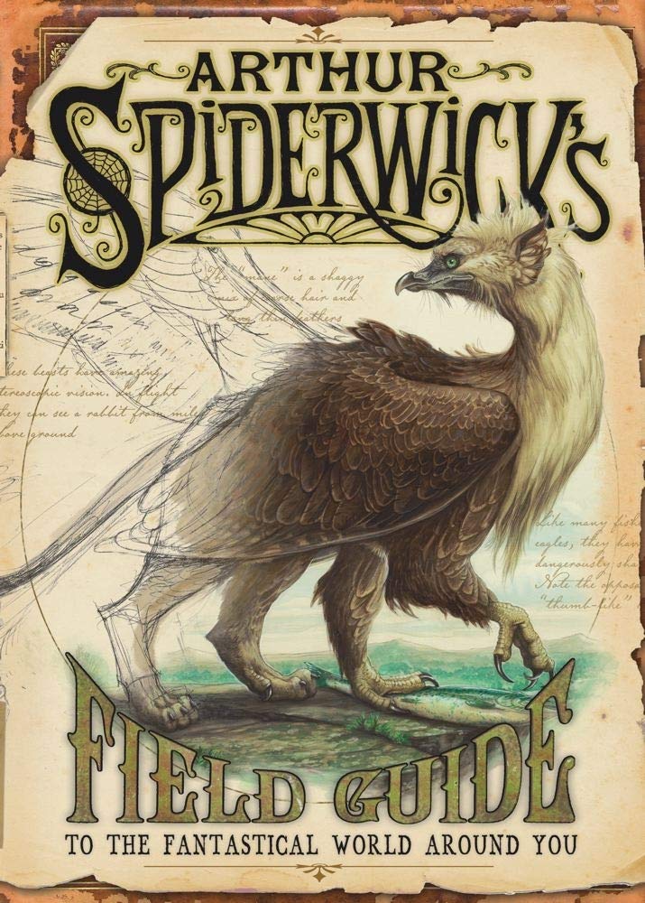 Arthur Spiderwick's Field Guide To The Fantastical World Around You