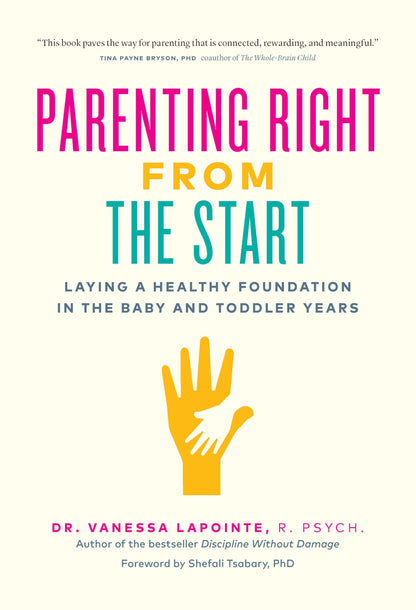 Parenting Right From The Start Laying A Healthy Foundation In The Baby And Toddler Years