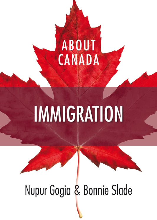 About Canada: Immigration [Paperback] Gogia, Nupur and Slade, Bonnie