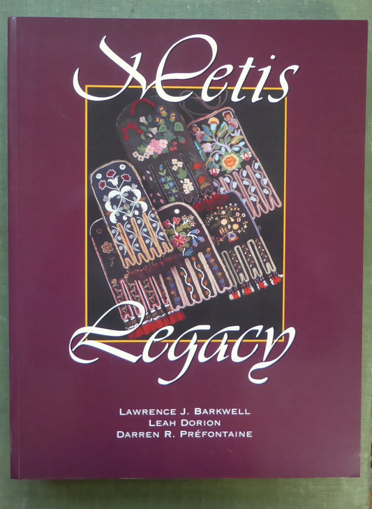 Metis Legacy A Metis Historiography And Annotated Bibliography