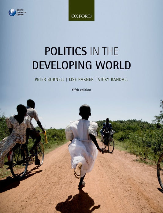 Politics in the Developing World [Paperback] Burnell, Peter; Randall, Vicky and Rakner, Lise