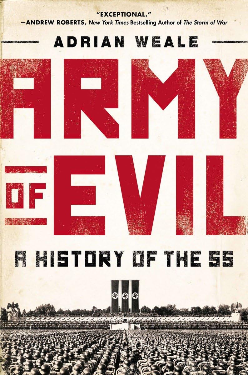 Army Of Evil A History Of The Ss