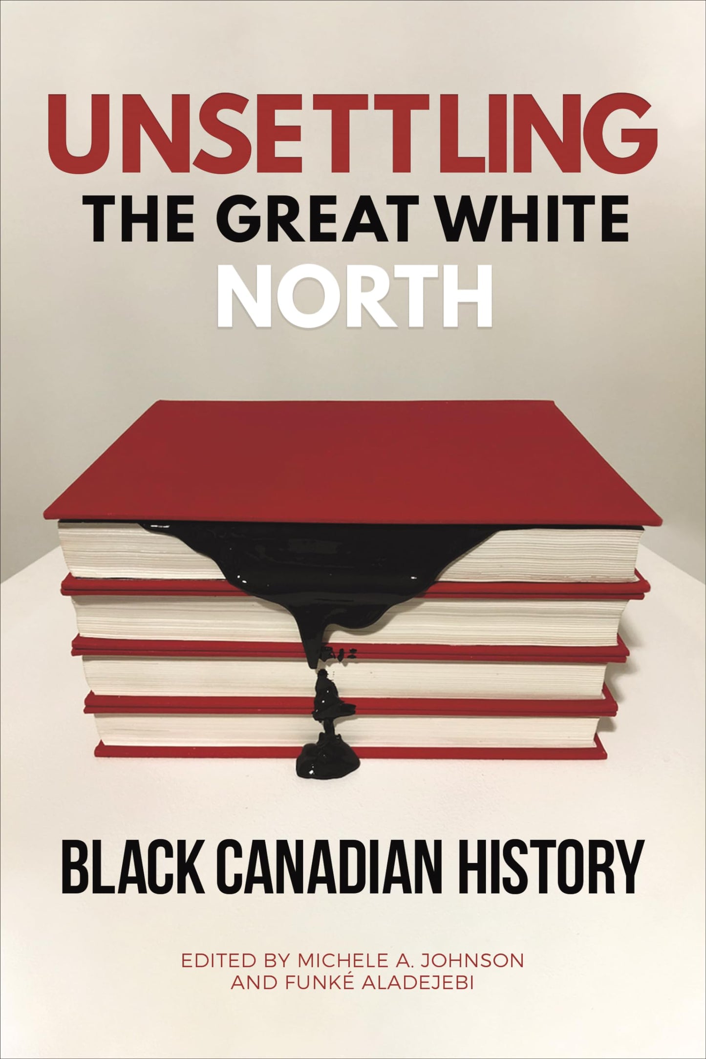 Unsettling The Great White North Black Canadian History