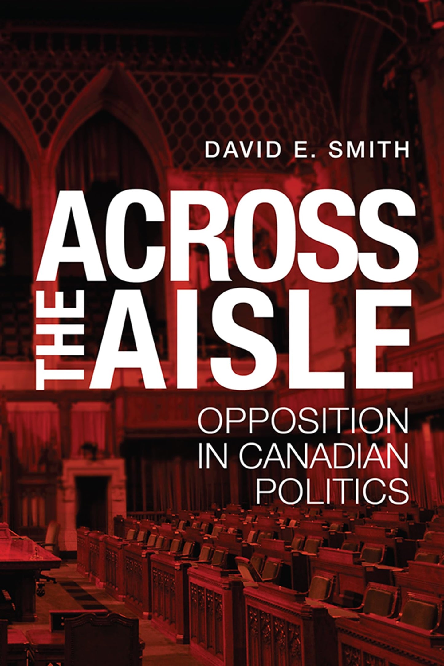 Across The Aisle Opposition In Canadian Politics