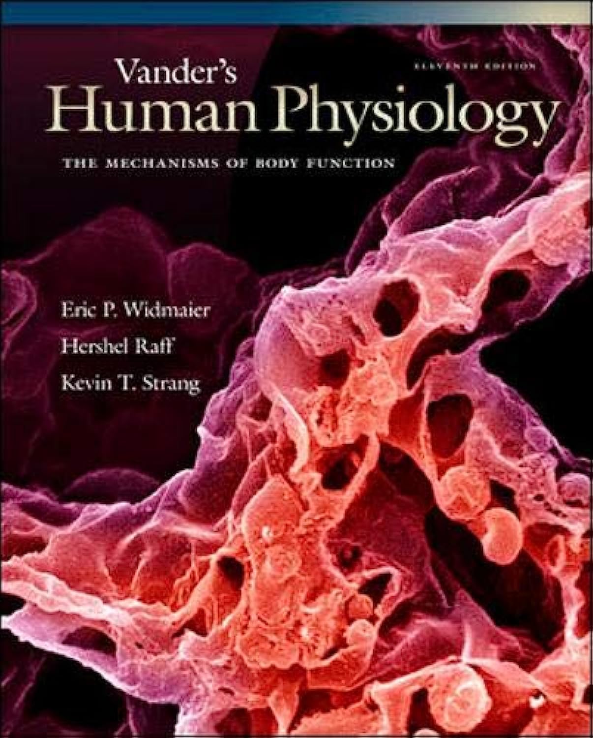 Vander's Human Physiology: The Mechanisms of Body Function with ARIS (HUMAN PHYSIOLOGY (VANDER)) [Hardcover] Widmaier, Eric; Raff, Hershel and Strang, Kevin