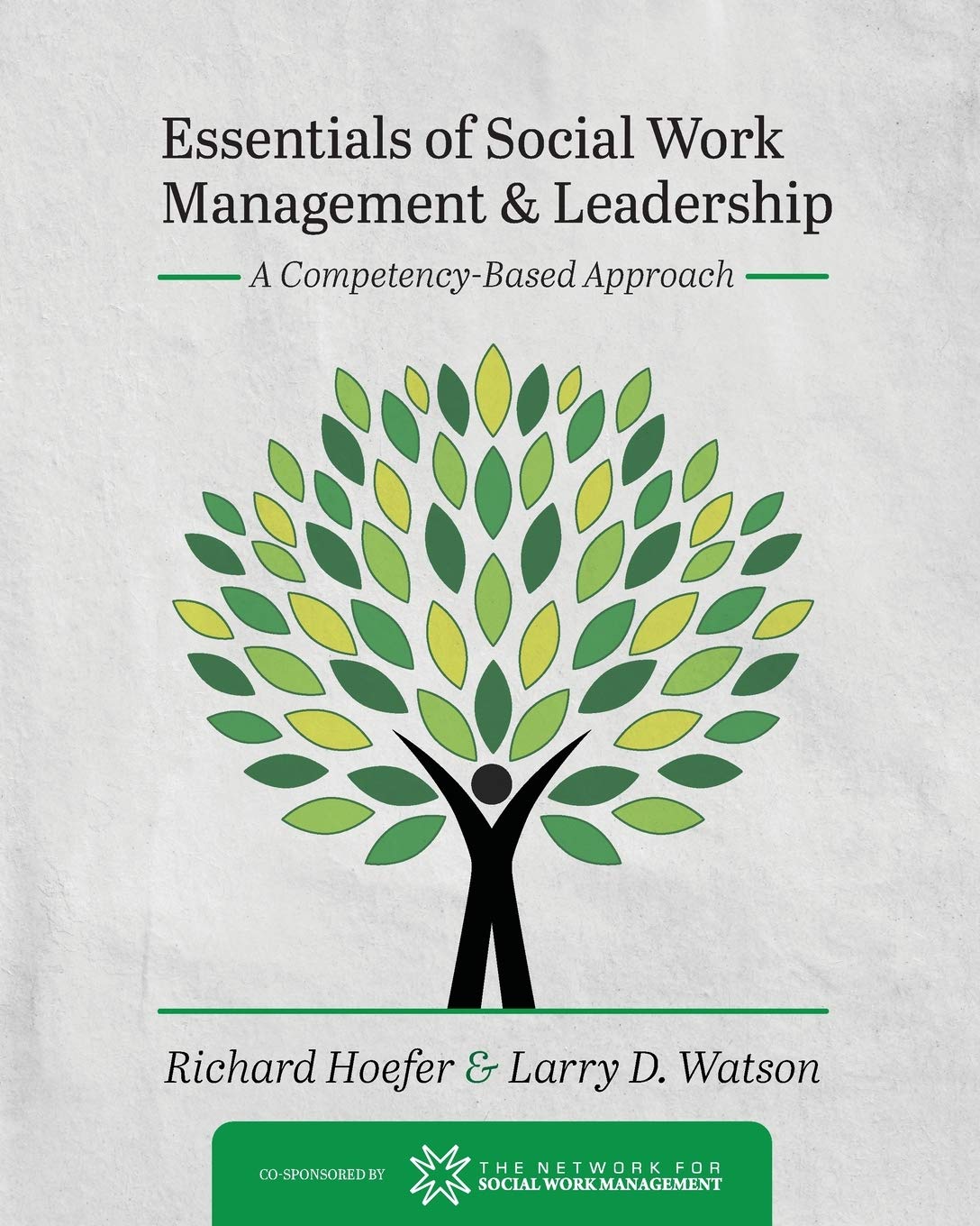 Essentials Of Social Work Management And Leadership A Competency Based Approach