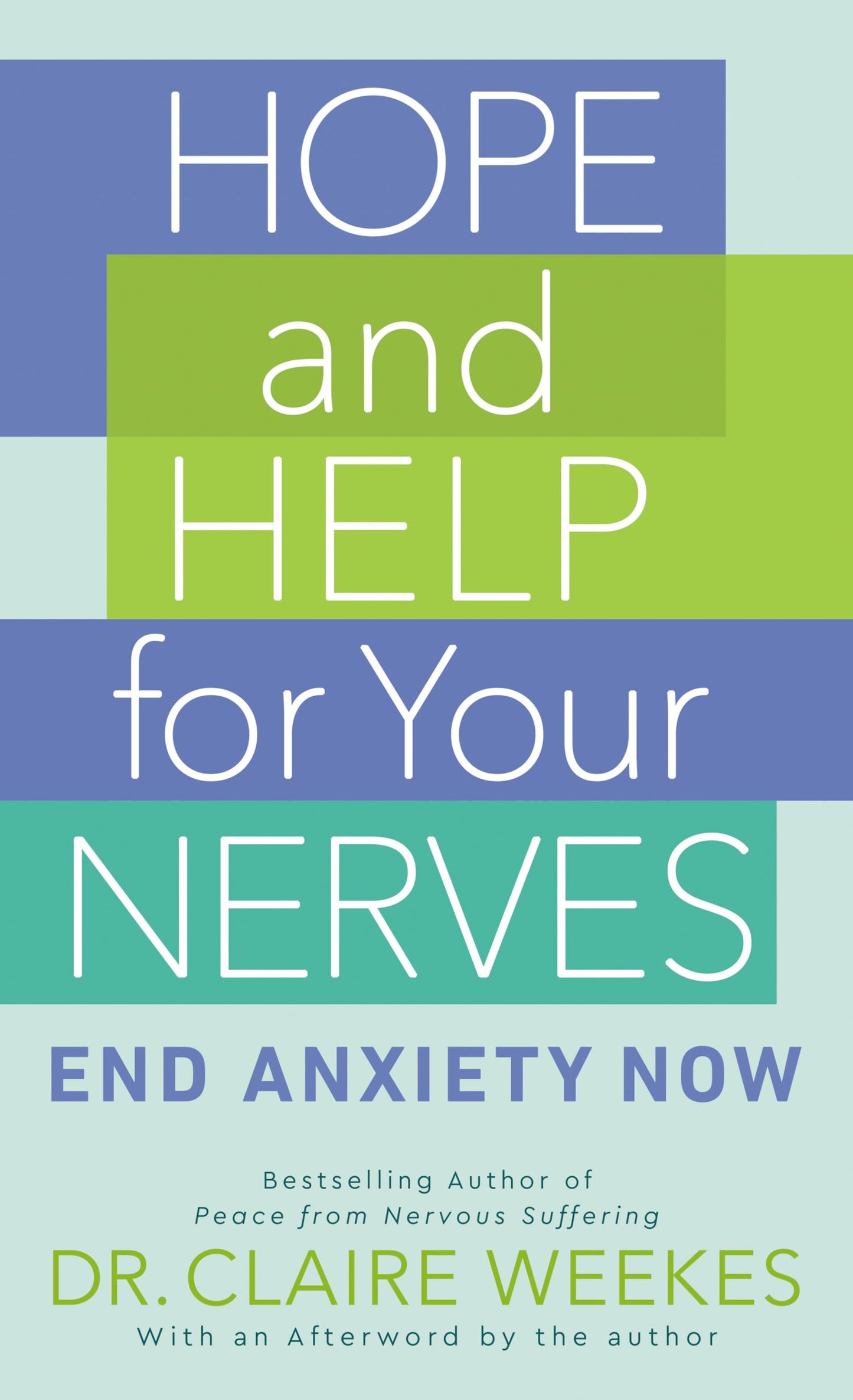 Hope And Help For Your Nerves End Anxiety Now