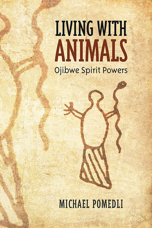 Living With Animals Ojibwe Spirit Powers