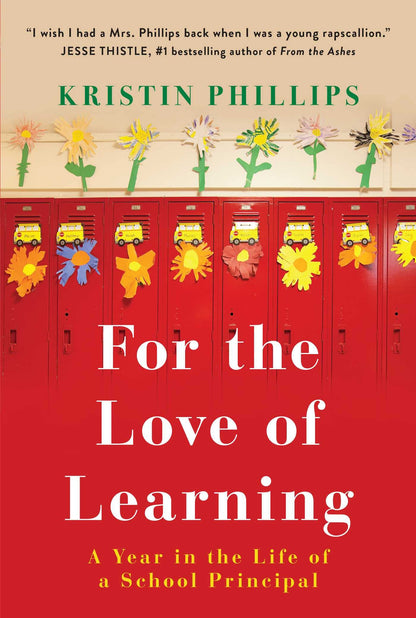 For The Love Of Learning A Year In The Life Of A School Principal