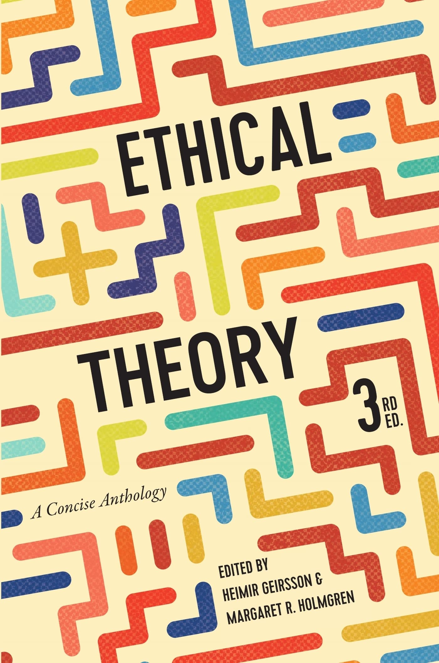 Ethical Theory A Concise Anthology   Third Edition