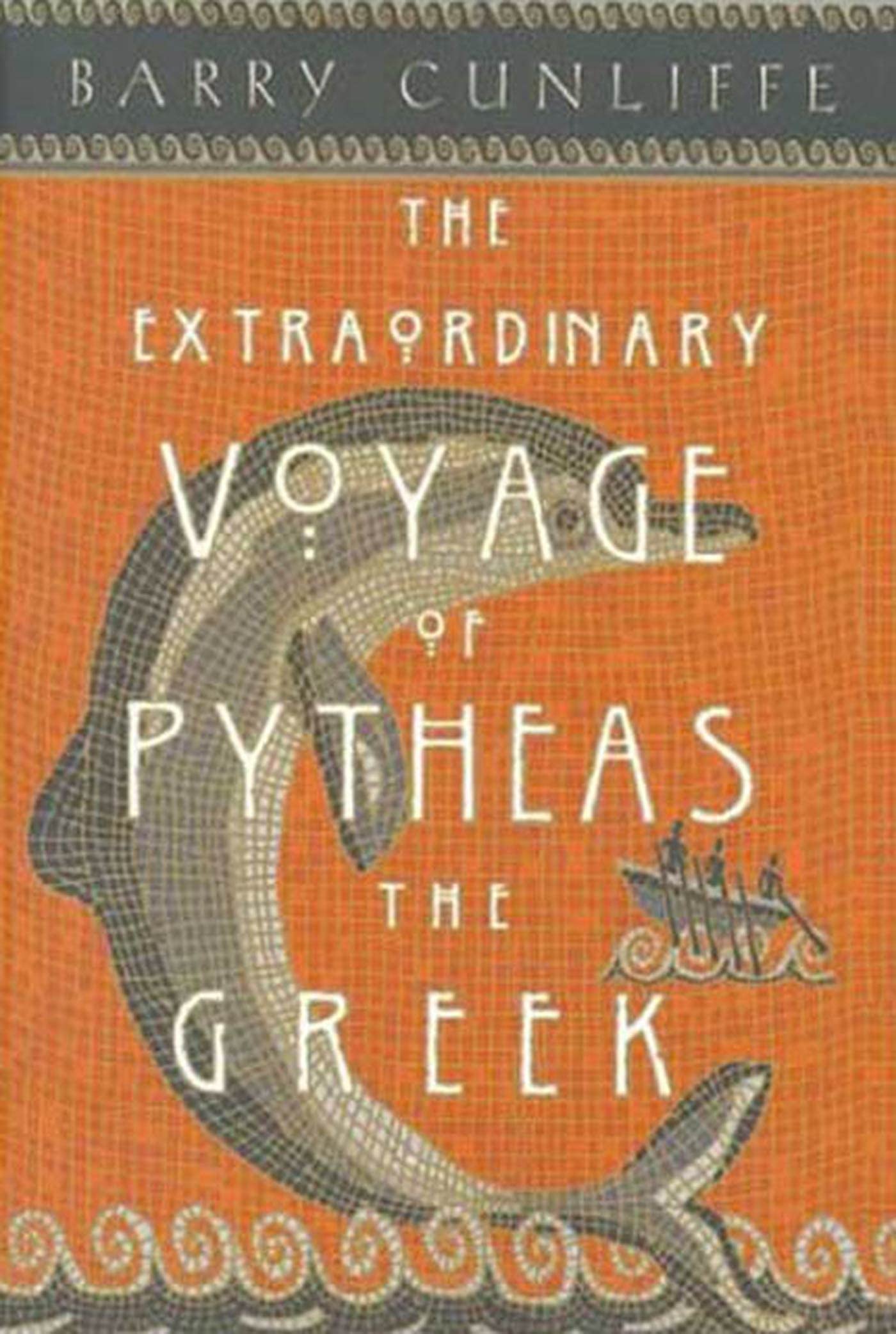 The Extraordinary Voyage Of Pytheas The Greek