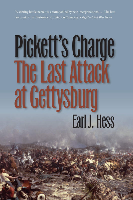 Pickett's Charge  The Last Attack At Gettysburg