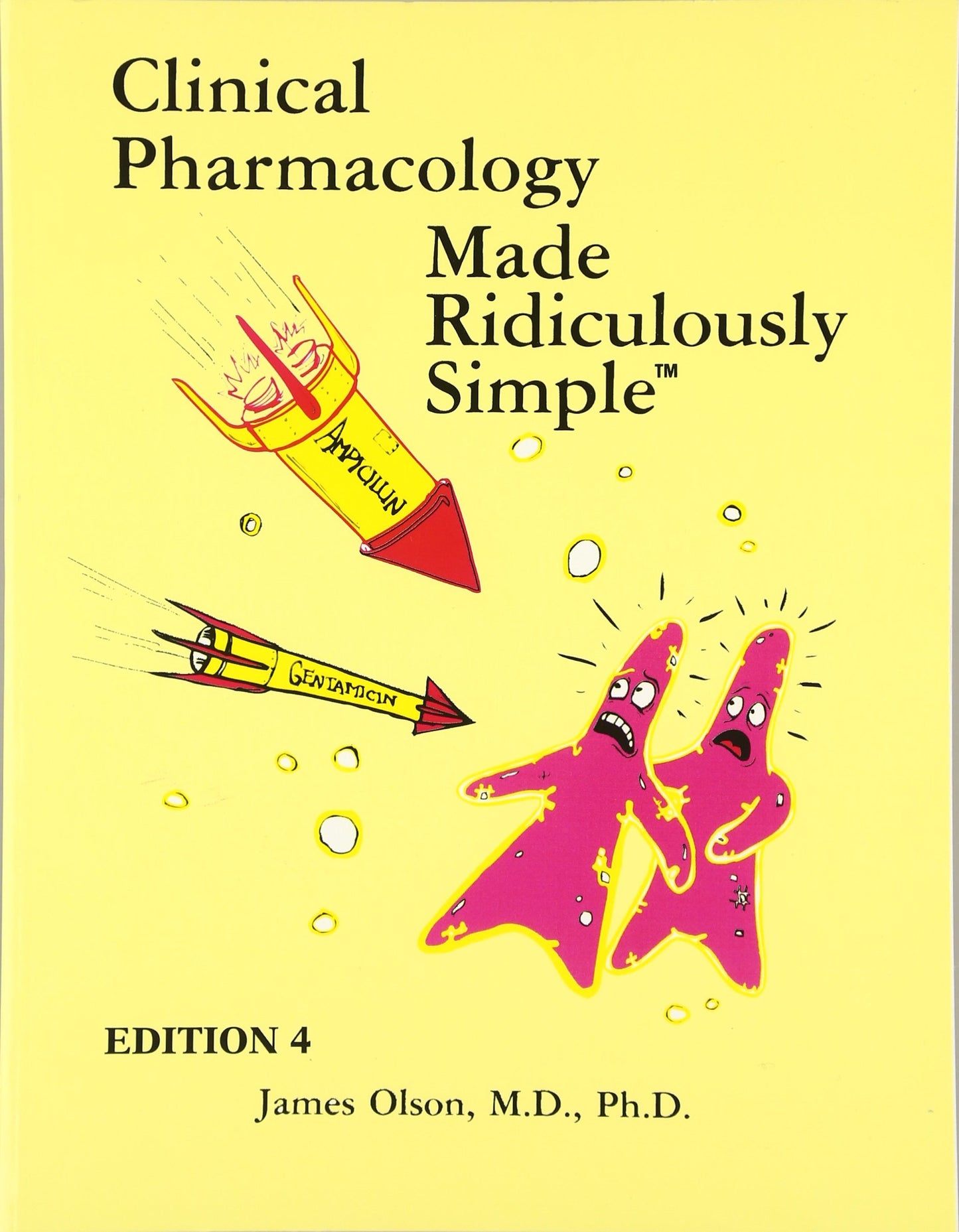 Clinical Pharmacology Made Ridiculously Simple