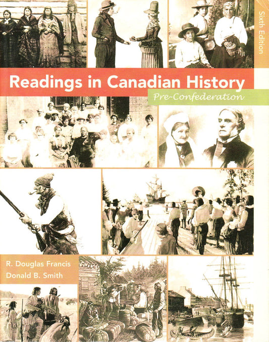 Readings In Canadian History Pre Confederation Sixth Edition