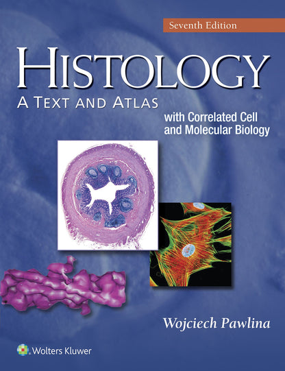 Histology A Text And Atlas With Correlated Cell And Molecular Biology