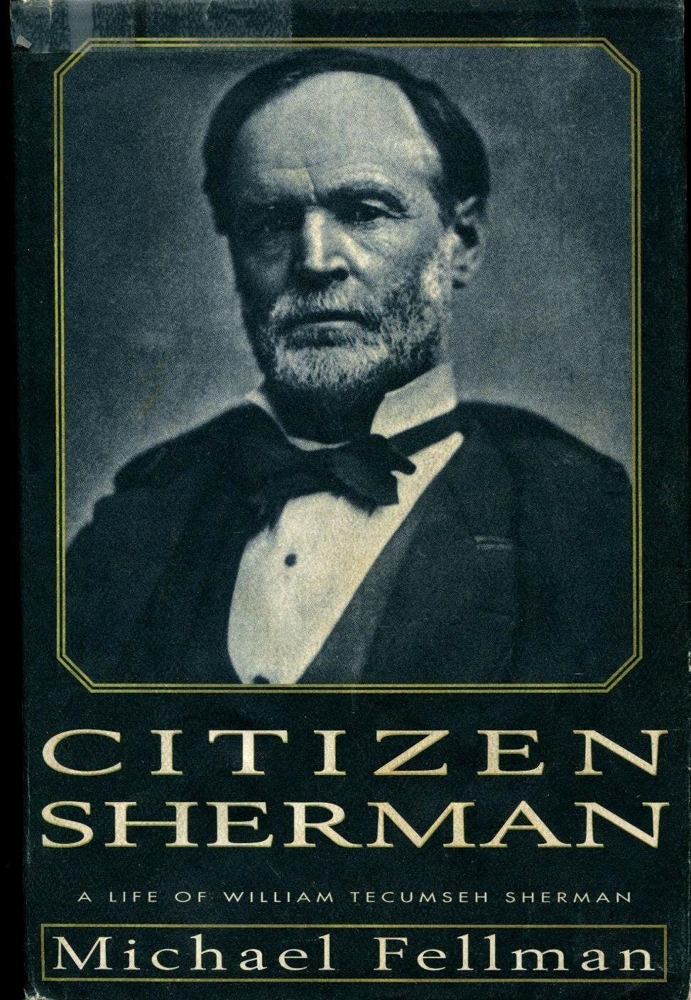 Citizen Sherman/ A Life Of William Tecumseh Sherman