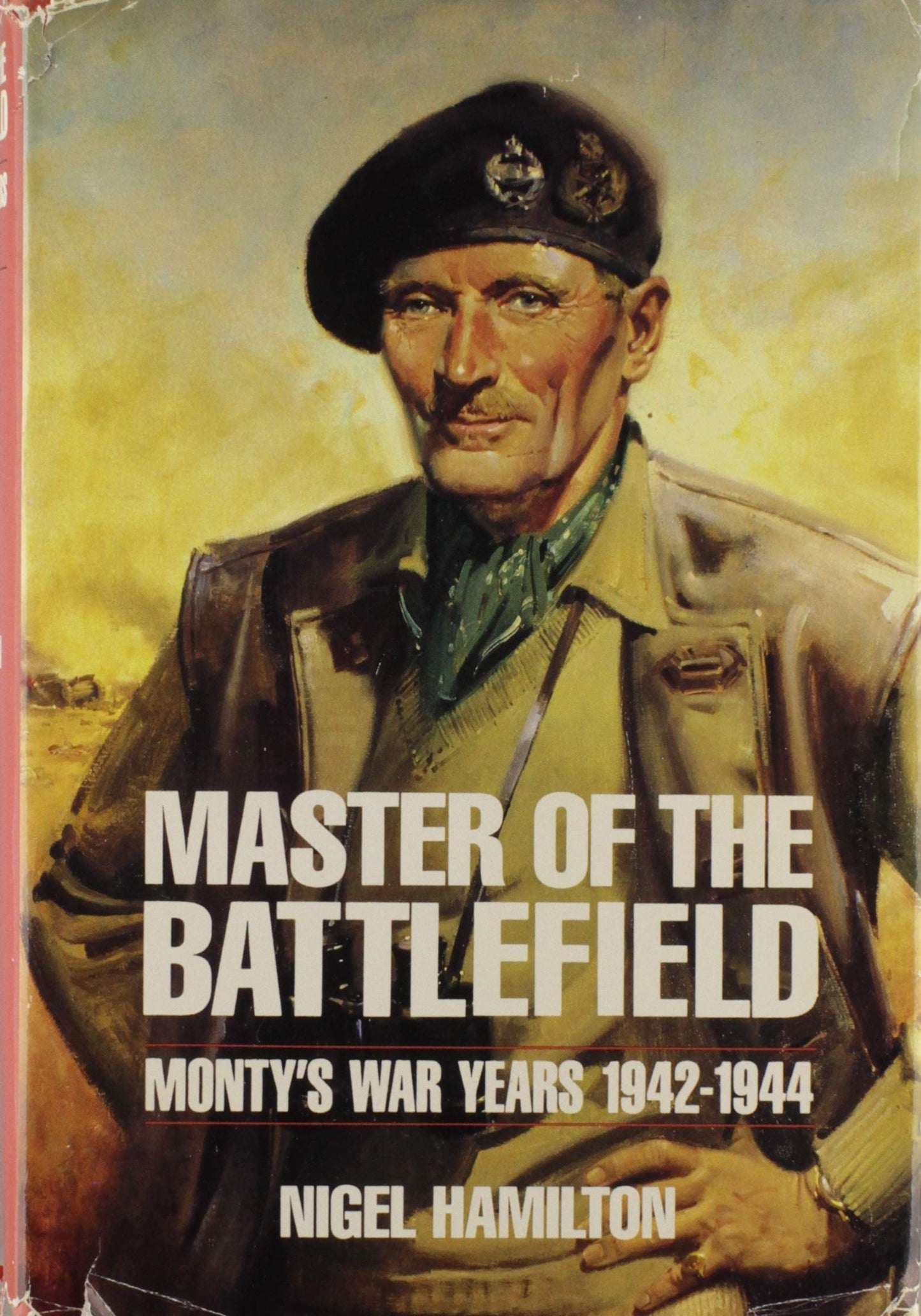 Master Of The Battlefield Monty's War Years