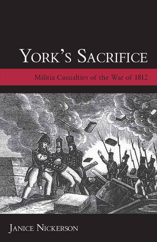 York's Sacrifice Militia Casualties Of The War Of