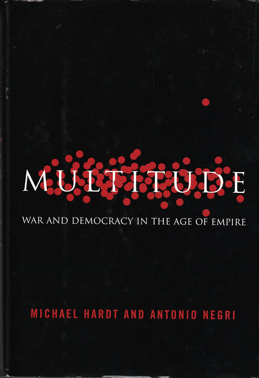 Multitude War And Democracy In The Age Of Empire