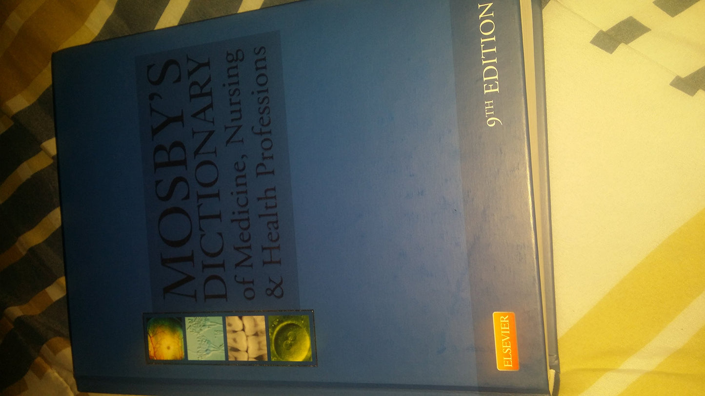 Mosby's Dictionary of Medicine, Nursing & Health Professions, 9th Edition