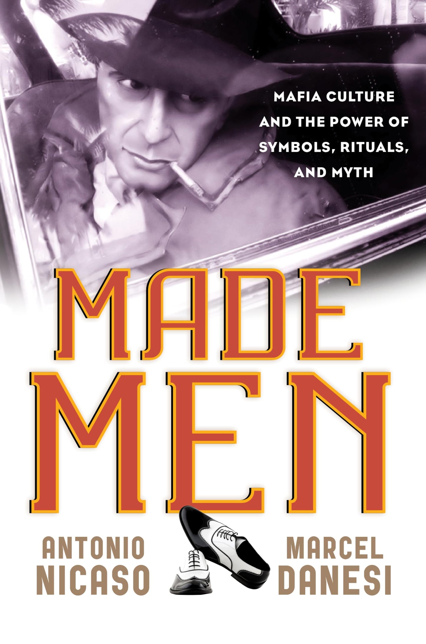 Made Men Mafia Culture And The Power Of Symbols