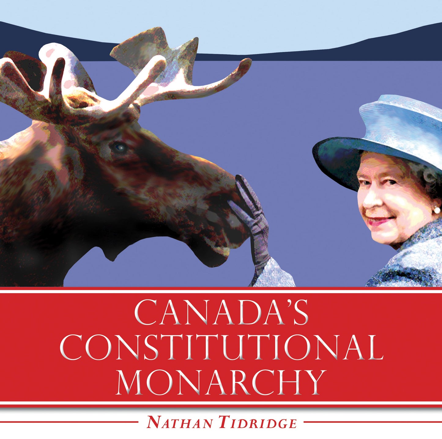 Canada's Constitutional Monarchy An Introduction To Our Form Of Government