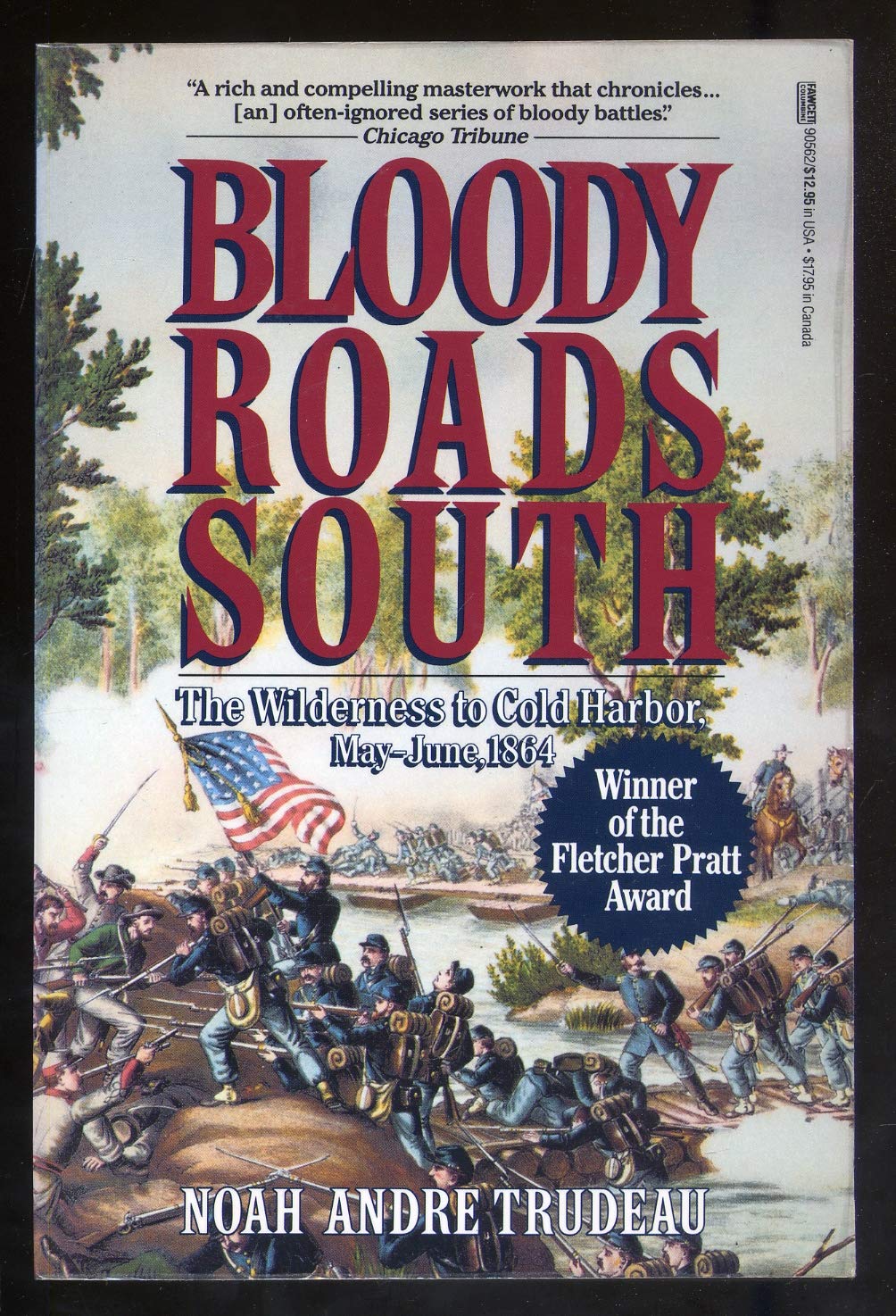 Bloody Roads South The Wilderness To Cold Harbor