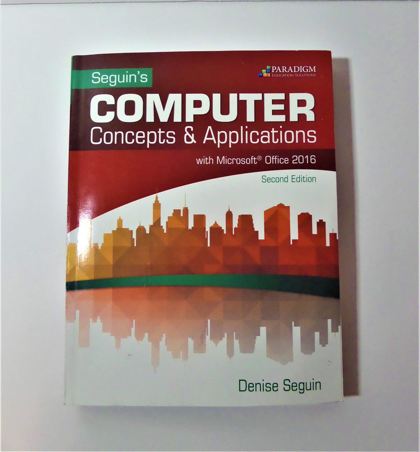 Seguin's Computer Concepts & Applications With Microsoft Office